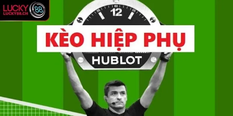 Kèo hiệp phụ bắt đầu từ các quy tắc